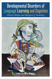 бесплатно читать книгу Developmental Disorders of Language Learning and Cognition автора Hulme Charles