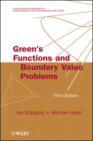 бесплатно читать книгу Green's Functions and Boundary Value Problems автора Stakgold Ivar