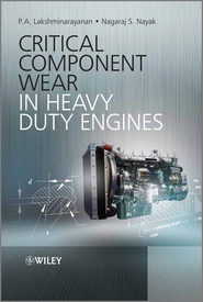 бесплатно читать книгу Critical Component Wear in Heavy Duty Engines автора Nayak Nagaraj