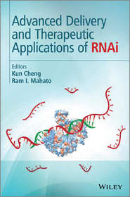 бесплатно читать книгу Advanced Delivery and Therapeutic Applications of RNAi автора Cheng Kun