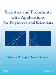 бесплатно читать книгу Statistics and Probability with Applications for Engineers and Scientists автора Guttman Irwin