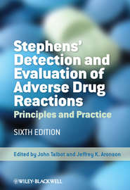 бесплатно читать книгу Stephens' Detection and Evaluation of Adverse Drug Reactions. Principles and Practice автора Talbot John