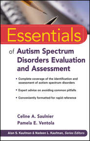 бесплатно читать книгу Essentials of Autism Spectrum Disorders Evaluation and Assessment автора Ventola Pamela