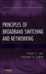 бесплатно читать книгу Principles of Broadband Switching and Networking автора Liew Soung