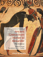 бесплатно читать книгу Ancient Greece from Homer to Alexander. The Evidence автора Yardley J.