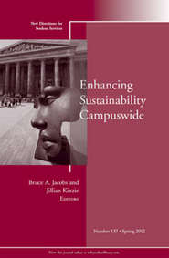 бесплатно читать книгу Enhancing Sustainability Campuswide. New Directions for Student Services, Number 137 автора Jacobs Bruce