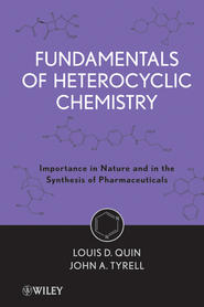 бесплатно читать книгу Fundamentals of Heterocyclic Chemistry. Importance in Nature and in the Synthesis of Pharmaceuticals автора Quin Louis