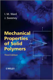 бесплатно читать книгу Mechanical Properties of Solid Polymers автора Ward Ian