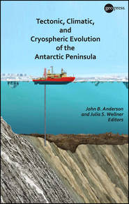 бесплатно читать книгу Tectonic, Climatic, and Cryospheric Evolution of the Antarctic Peninsula автора Anderson John