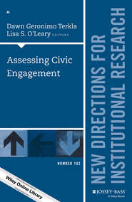 бесплатно читать книгу Assessing Civic Engagement. New Directions for Institutional Research, Number 162 автора Terkla Dawn