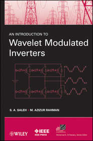 бесплатно читать книгу An Introduction to Wavelet Modulated Inverters автора Rahman M.