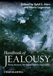 бесплатно читать книгу Handbook of Jealousy. Theory, Research, and Multidisciplinary Approaches автора Legerstee Maria