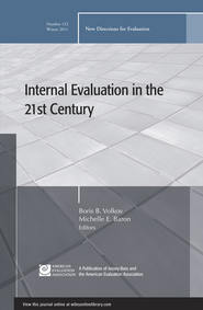 бесплатно читать книгу Internal Evaluation in the 21st Century. New Directions for Evaluation, Number 132 автора Baron Michelle