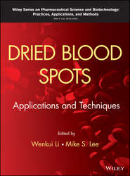 бесплатно читать книгу Dried Blood Spots. Applications and Techniques автора Lee Mike