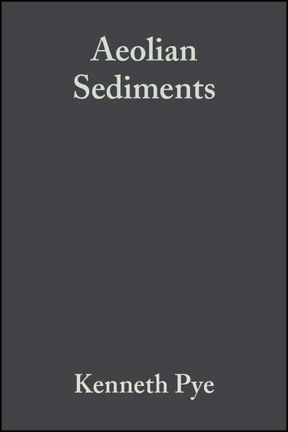 Aeolian Sediments. Ancient and Modern (Special Publication 16 of the IAS)