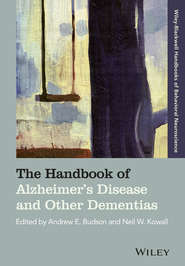 бесплатно читать книгу The Handbook of Alzheimer's Disease and Other Dementias автора Budson Andrew