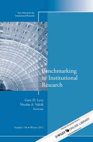 бесплатно читать книгу Benchmarking in Institutional Research. New Directions for Institutional Research, Number 156 автора Levy Gary