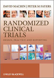 бесплатно читать книгу Randomized Clinical Trials. Design, Practice and Reporting автора Fayers Peter