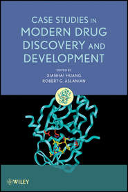 бесплатно читать книгу Case Studies in Modern Drug Discovery and Development автора Huang Xianhai