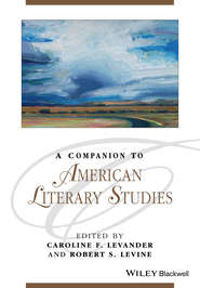 бесплатно читать книгу A Companion to American Literary Studies автора Levine Robert