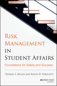 бесплатно читать книгу Risk Management in Student Affairs. Foundations for Safety and Success автора Sorochty Roger