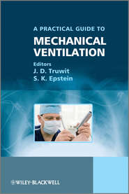 бесплатно читать книгу A Practical Guide to Mechanical Ventilation автора Epstein S.