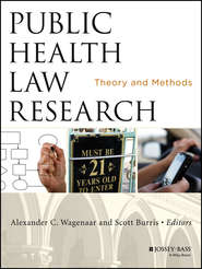 бесплатно читать книгу Public Health Law Research. Theory and Methods автора Burris Scott