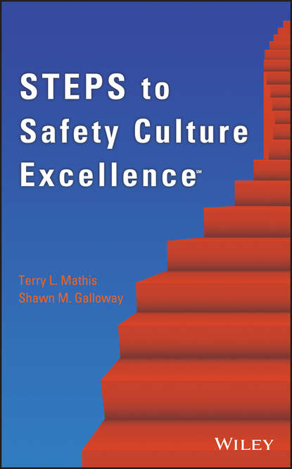 бесплатно читать книгу Steps to Safety Culture Excellence автора Mathis Terry