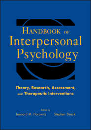 бесплатно читать книгу Handbook of Interpersonal Psychology. Theory, Research, Assessment, and Therapeutic Interventions автора Strack Stephen
