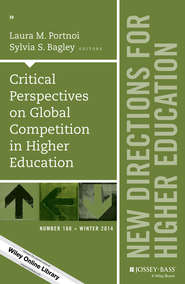 бесплатно читать книгу Critical Perspectives on Global Competition in Higher Education. New Directions for Higher Education, Number 168 автора Portnoi 