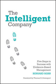 бесплатно читать книгу The Intelligent Company. Five Steps to Success with Evidence-Based Management автора Томас Дэвенпорт