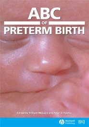 бесплатно читать книгу ABC of Preterm Birth автора Fowlie Peter