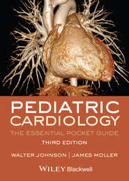 бесплатно читать книгу Pediatric Cardiology. The Essential Pocket Guide автора Moller James
