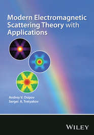 бесплатно читать книгу Modern Electromagnetic Scattering Theory with Applications автора Tretyakov Sergei