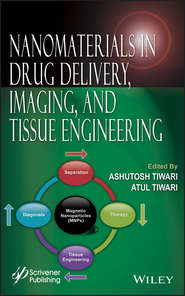 бесплатно читать книгу Nanomaterials in Drug Delivery, Imaging, and Tissue Engineering автора Tiwari Ashutosh