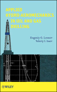 бесплатно читать книгу Applied Hydroaeromechanics in Oil and Gas Drilling автора Leonov Eugeniy