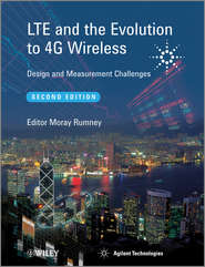 бесплатно читать книгу LTE and the Evolution to 4G Wireless. Design and Measurement Challenges автора Technologies Agilent