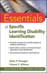 бесплатно читать книгу Essentials of Specific Learning Disability Identification автора Flanagan Dawn