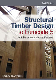 бесплатно читать книгу Structural Timber Design to Eurocode 5 автора Porteous Jack