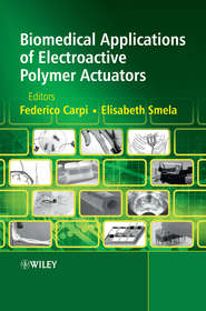 бесплатно читать книгу Biomedical Applications of Electroactive Polymer Actuators автора Carpi Federico