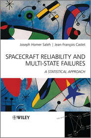 бесплатно читать книгу Spacecraft Reliability and Multi-State Failures. A Statistical Approach автора Saleh Joseph