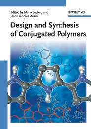 бесплатно читать книгу Design and Synthesis of Conjugated Polymers автора Morin Jean-Francois