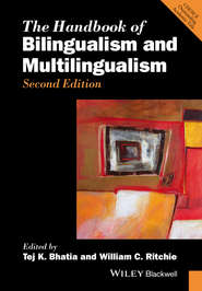 бесплатно читать книгу The Handbook of Bilingualism and Multilingualism автора Ritchie William