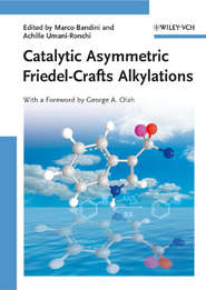 бесплатно читать книгу Catalytic Asymmetric Friedel-Crafts Alkylations автора Bandini Marco