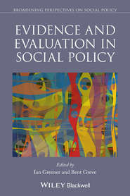 бесплатно читать книгу Evidence and Evaluation in Social Policy автора Greve Bent