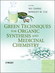 бесплатно читать книгу Green Techniques for Organic Synthesis and Medicinal Chemistry автора Zhang Wei