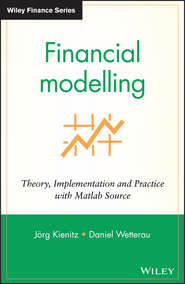 бесплатно читать книгу Financial Modelling. Theory, Implementation and Practice with MATLAB Source автора Wetterau Daniel