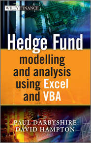 бесплатно читать книгу Hedge Fund Modeling and Analysis Using Excel and VBA автора Darbyshire Paul