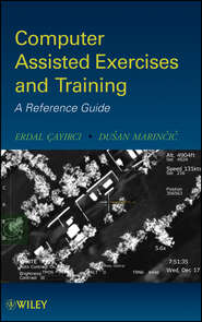 бесплатно читать книгу Computer Assisted Exercises and Training. A Reference Guide автора Cayirci Erdal