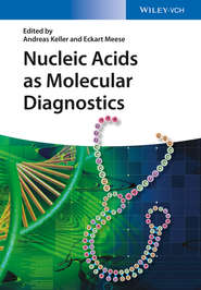 бесплатно читать книгу Nucleic Acids as Molecular Diagnostics автора Keller Andreas